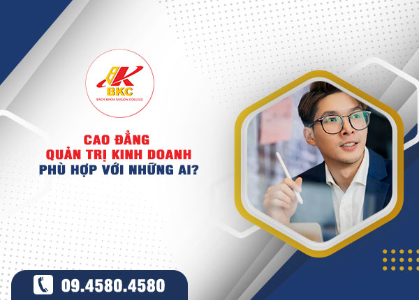 Cao đẳng Quản trị Kinh doanh phù hợp với những ai?