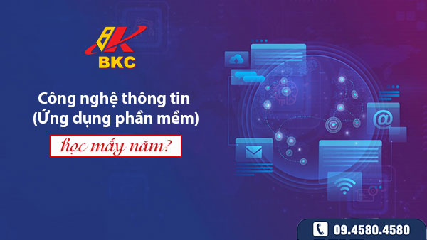 Học Công nghệ thông tin - Ứng dụng phần mềm mấy năm? 