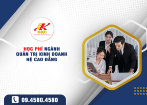 hoc phi nganh quan tri kinh doanh he cao dang cap nhat moi nhat 2