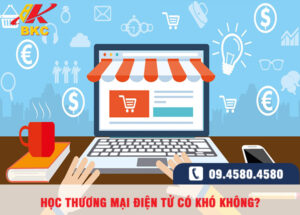 hoc thuong mai dien tu co kho khong