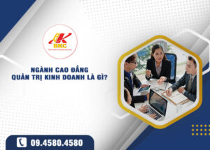 nganh cao dang quan tri kinh doanh la gi hoc gi va ra lam gi 1