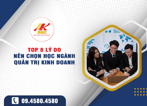 Top 8 lý do bạn nên chọn học ngành Quản trị Kinh doanh