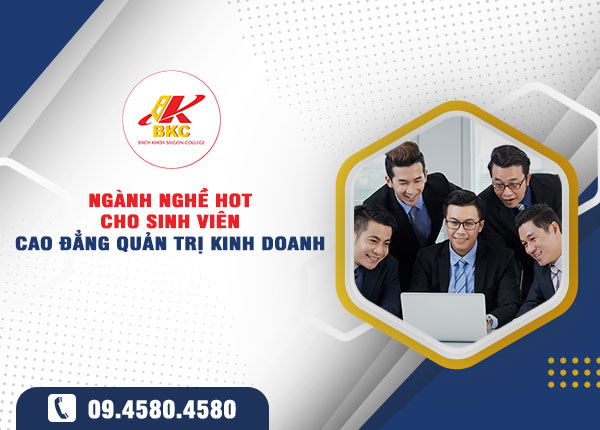 Top ngành nghề hot cho sinh viên Cao đẳng Quản trị Kinh doanh sau khi tốt nghiệp
