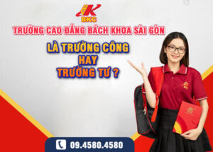 truong cao dang bach khoa sai gon la truong cong hay truong tu 1
