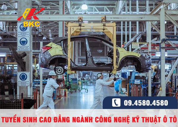 Tuyển sinh Cao đẳng Công nghệ Kỹ thuật Ô tô : Điều kiện, hồ sơ, học phí