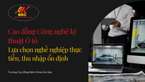 Cao đẳng Công nghệ kỹ thuật Ô tô