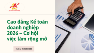 Cao đẳng Kế toán doanh nghiệp 2026 – Cơ hội việc làm rộng mở