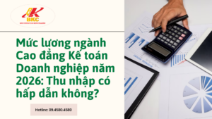 Mức lương ngành Cao đẳng Kế toán Doanh nghiệp năm 2026: Thu nhập có hấp dẫn không?
