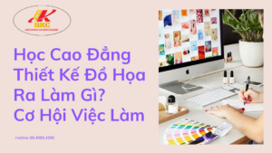 Học Cao Đẳng Thiết Kế Đồ Họa Ra Làm Gì? Cơ Hội Việc Làm Có Cao Không?