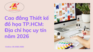 Cao đẳng Thiết kế đồ họa TP.HCM: Địa chỉ học uy tín năm 2026