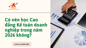 Có nên học Cao đẳng Kế toán doanh nghiệp trong năm 2026 không?