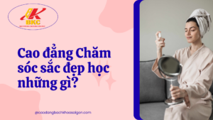 Cao đẳng Chăm sóc sắc đẹp học những gì? Lộ trình học chi tiết cho người mới
