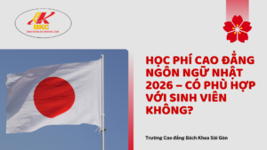 Học Phí Cao Đẳng Ngôn Ngữ Nhật 2026 – Có Phù Hợp Với Sinh Viên Không?