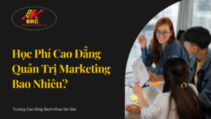 Học Phí Cao Đẳng Quản Trị Marketing Bao Nhiêu? Cập Nhật Mới Nhất 2026
