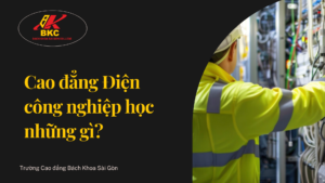Cao đẳng Điện công nghiệp học những gì?